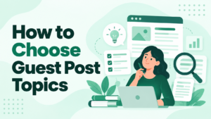 Choose Guest Post Topic